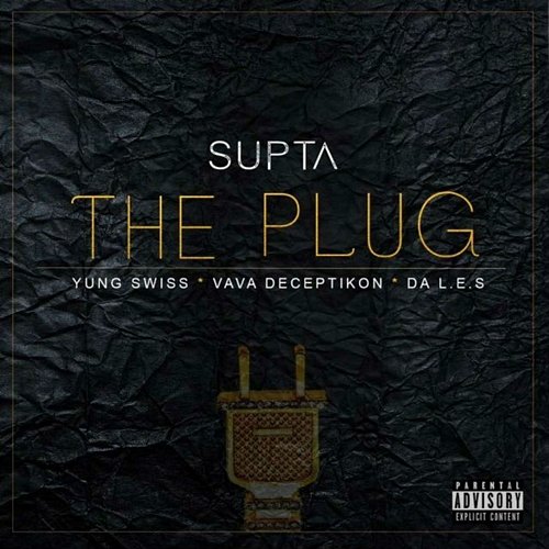 The Plug DJ Supta feat. Da Lez | Vava Decepticons | Yung Swiss
