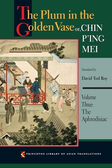 The Plum in the Golden Vase or, Chin P'ing Mei, Volume Three Null