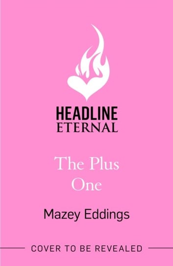 The Plus One: The next sparkling & swoony enemies-to-lovers rom-com from the author of the TikTok-hit, A Brush with Love! Mazey Eddings