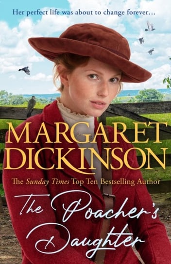 The Poacher's Daughter: The Heartwarming Page-turner From One of the UK's Favourite Saga Writers Margaret Dickinson