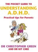 The Pocket Guide To Understanding A.D.H.D. Green Christopher, Chee Kit