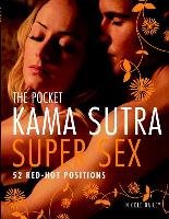 The Pocket Kama Sutra Super Sex: 52 Red-Hot Positions Bailey Nicole