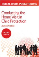 The Pocketbook Guide to Conducting the Home Visit in Child Protection Nicolas Joanna