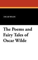 The Poems and Fairy Tales of Oscar Wilde Oscar Wilde