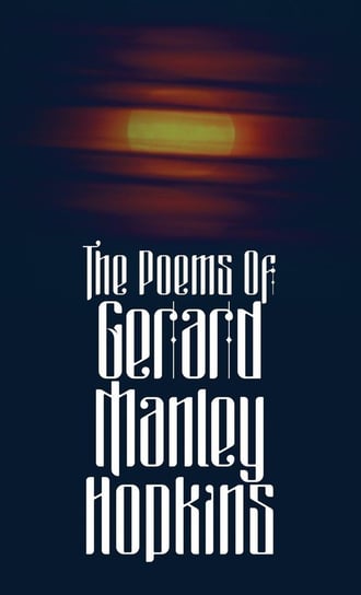 The Poems of Gerard Manley Hopkins Hopkins Gerard Manley