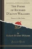 The Poems of Richard D'alton Williams Williams Richard D'alton