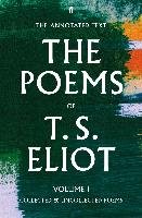 The Poems of T. S. Eliot Volume I Eliot T. S.