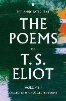 The Poems Volume One Eliot Thomas Stearns