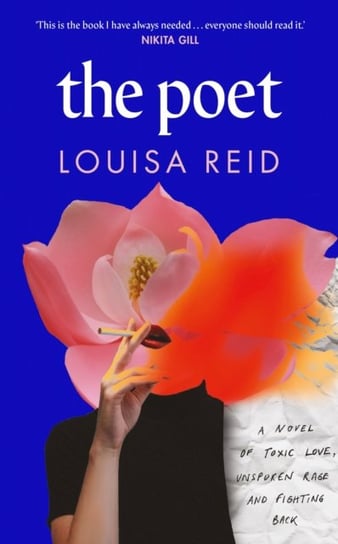 The Poet: A novel of toxic love, unspoken rage and fighting back Reid Louisa