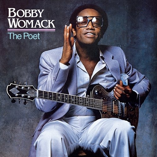 If You Think You're Lonely Now Bobby Womack