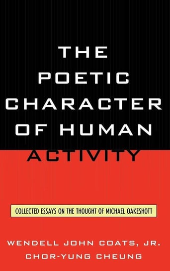 The Poetic Character of Human Activity Coats Wendell John Jr.