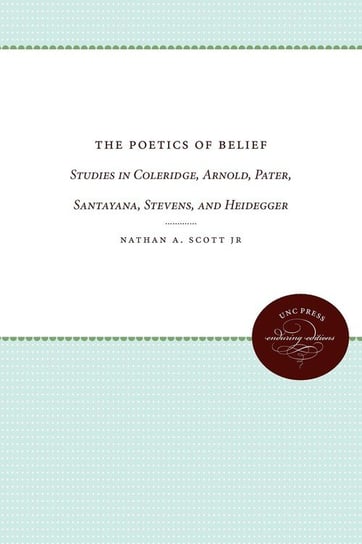 The Poetics of Belief Scott Jr. Nathan A.