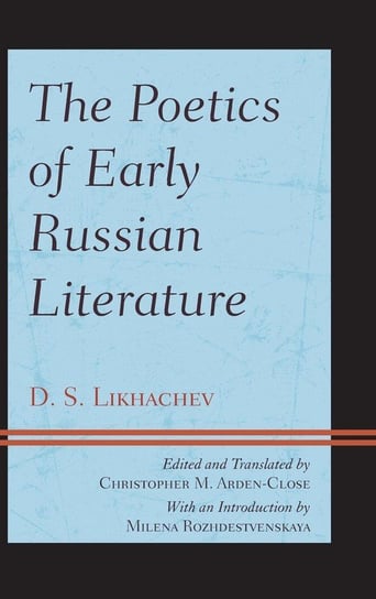 The Poetics of Early Russian Literature Likhachev D.S.