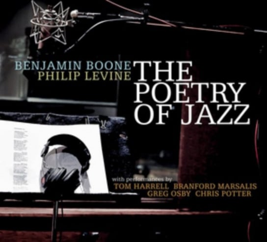 The Poetry Of Jazz Benjamin Boone & Philip Levine