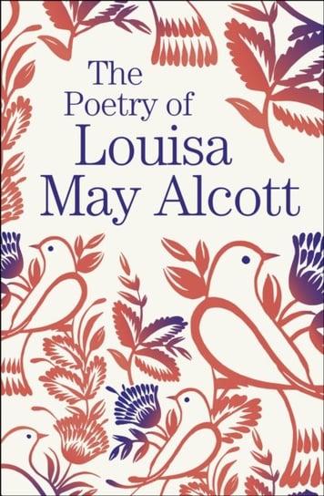 The Poetry of Louisa May Alcott Alcott May Louisa