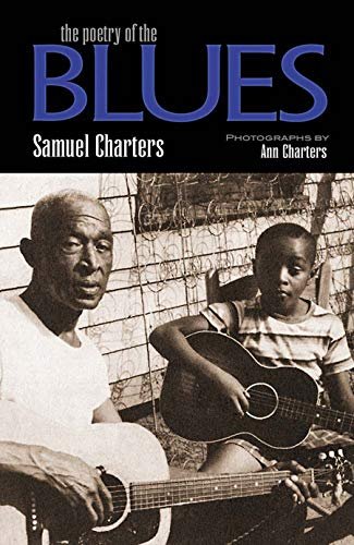 The Poetry of the Blues Samuel Charters