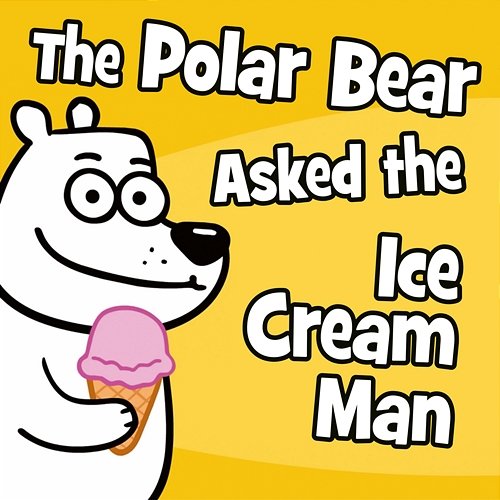 The Polar Bear Asked The Ice Cream Man Hooray Kids Songs