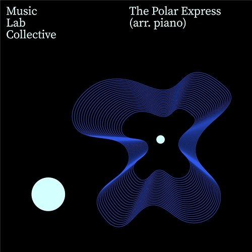 The Polar Express (arr. piano) Music Lab Collective