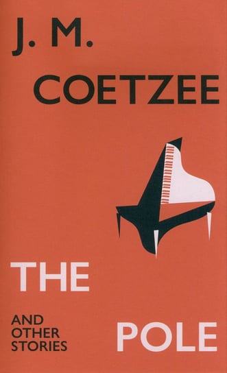 The Pole and Other Stories J. M. Coetzee