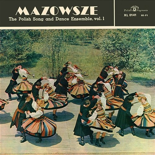 The Polish Song and Dance Ensemble Vol. 1 Mazowsze