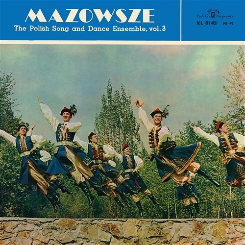 The Polish Song and Dance Ensemble Vol. 3 Mazowsze