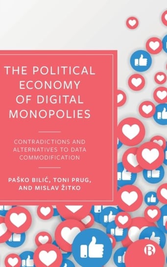 The Political Economy Of Digital Monopolies. Contradictions And ...