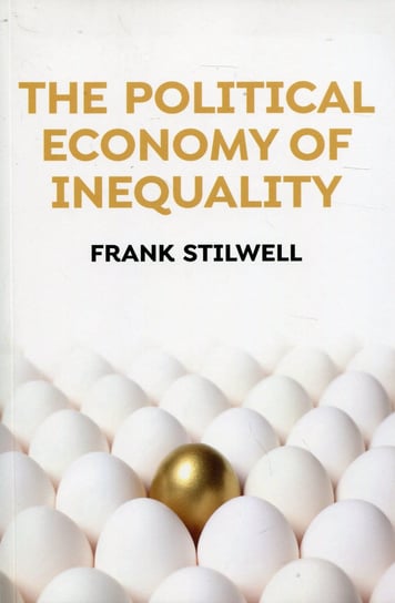 The Political Economy of Inequality Stilwell Frank