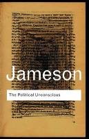 The Political Unconscious Jameson Fredric
