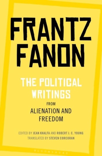The Political Writings from Alienation and Freedom Fanon Frantz