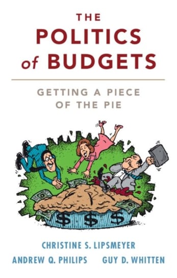 The Politics of Budgets: Getting a Piece of the Pie Opracowanie zbiorowe