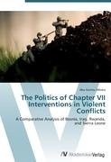 The Politics of Chapter VII Interventions in Violent Conflicts Mboka Abu Karimu