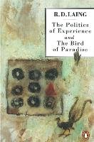 The Politics of Experience and The Bird of Paradise Laing R. D.
