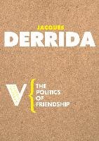 The Politics of Friendship Derrida Jacques