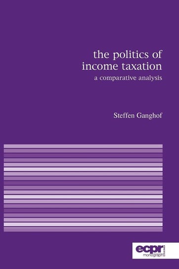 The Politics of Income Taxation Ganghof Steffen
