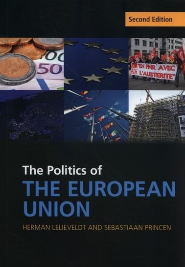The Politics of the European Union Lelieveldt Herman, Princen Sebastiaan