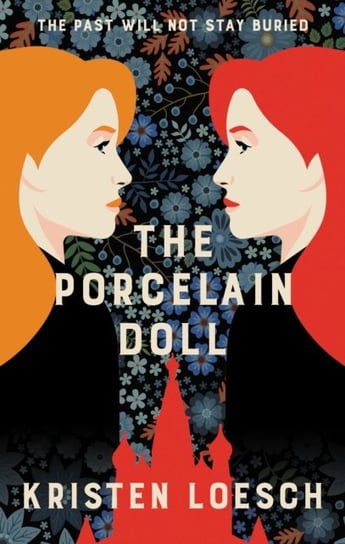 The Porcelain Doll: A mesmerising tale spanning Russias 20th century Kristen Loesch