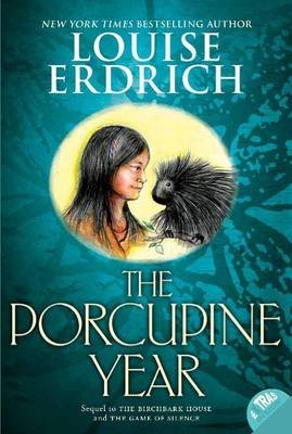The Porcupine Year Erdrich Louise