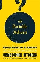The Portable Atheist Hitchens Christopher