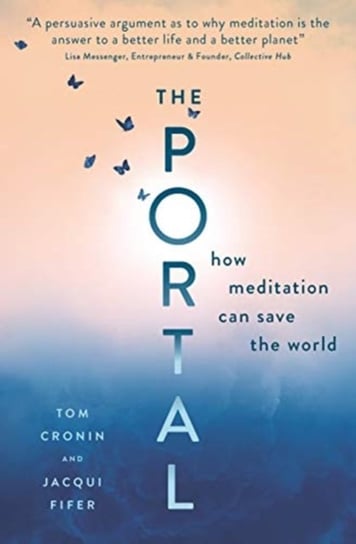 The Portal: How Meditation Can Save the World Tom Cronin