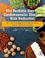 The Portfolio Diet for Cardiovascular Disease Risk Reduction: An Evidence Based Approach to Lower Cholesterol Through Plant Food Consumption Jenkins Wendy, Jenkins Amy, Jenkins Alexandra