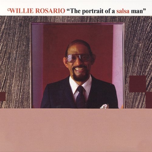 The Portrait Of A Salsa Man Willie Rosario