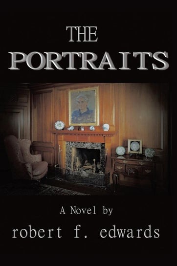 The Portraits Edwards Robert F.