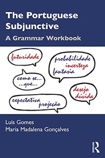 The Portuguese Subjunctive: A Grammar Workbook Luis Gomes
