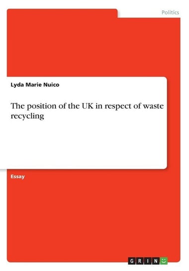The position of the UK in respect of waste recycling Nuico Lyda Marie