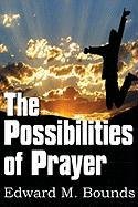 The Possibilities of Prayer Bounds E. M.