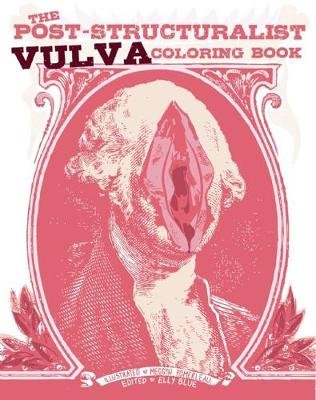 The Post-Structuralist Vulva Coloring Book Pomerleau Meggyn