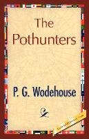 The Pothunters Wodehouse P. G.