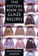 The Potter's Book of Glaze Recipes Cooper Emmanuel