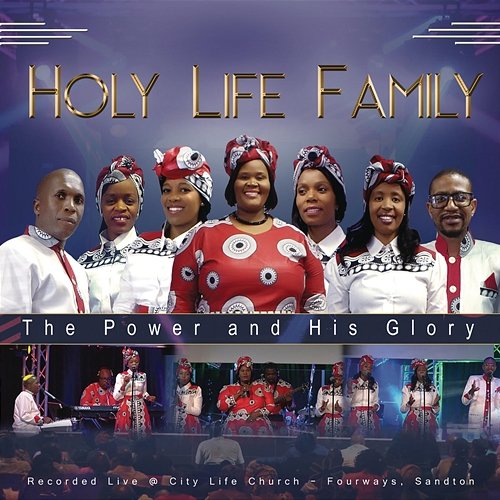 The Power and His Glory Holy Life Family