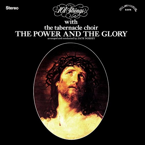 The Power and the Glory 101 Strings Orchestra & The Tabernacle Choir